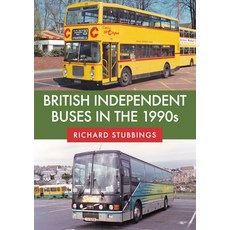 (英文圖書) British Independent Buses in the 1990s 平裝版, Amberley Publishing, 英文