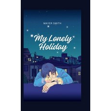 (英文圖書) My Lonely Holiday 平裝版, Mayer Smith, 英文