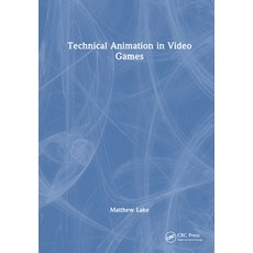(英文圖書) Technical Animation in Video Games 精裝版, CRC Press, 英文