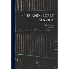 (英文圖書) Spies and Secret Service: The Story of Espionage its Main Systems and Chief Exponents 平裝版, Legare Street Press, 英文