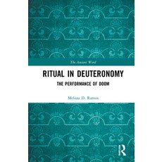 Ritual in Deuteronomy: The Performance of Doom 精裝版, Routledge, 英文