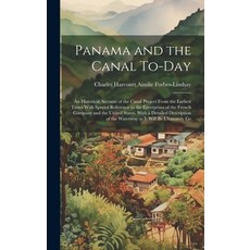 (英文圖書) Panama and the Canal To-day: An Historical Account of the Canal Project From the Earliest Tim... 精裝版, Legare Street Press, 英文