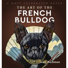 (英文圖書) The Art of the French Bulldog: A Most Celebrated Breed 精裝版, Revodana Publishing, 英文