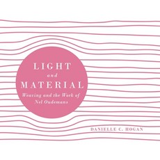 (英文圖書) Light and Material: Weaving and the Work of Nel Oudemans 精裝版, Tellwell Talent, 英文