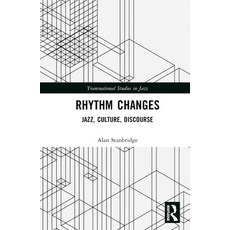 (英文圖書) Rhythm Changes: Jazz Culture Discourse 精裝版, Routledge, 英文