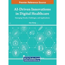 (英文圖書) AI-Driven Innovations in Digital Healthcare: Emerging Trends Challenges and Applications 精裝版, IGI Global, 英文