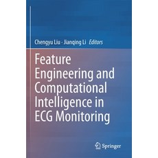 (英文圖書) Feature Engineering and Computational Intelligence in ECG Monitoring 平裝版, Springer, 英文