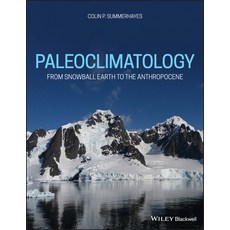 Paleoclimatology: From Snowball Earth to the Anthropocene 平裝版, Wiley-Blackwell, 英文