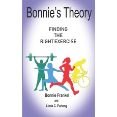 (英文圖書) Bonnie's Theory: Finding the Right Exercise 平裝版, Createspace Independent Pub..., 英文