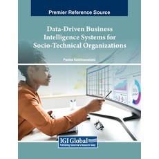 (英文圖書) Data-Driven Business Intelligence Systems for Socio-Technical Organizations 平裝版, IGI Global, 英文