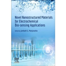 (英文圖書) Novel Nanostructured Materials for Electrochemical Bio-Sensing Applications 平裝版, Elsevier, 英文