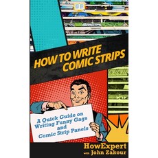 (英文圖書)How to Write Comic Strips: A Quick Guide on Writing Funny Gags and Comic Strip P... 平裝版, Createspace Independent Pub..., 英文