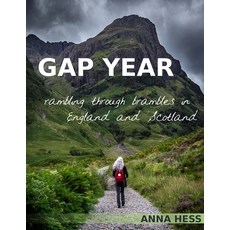 Gap Year: Rambling Through Brambles in England and Scotland 平裝版, Wetknee Books, 英文