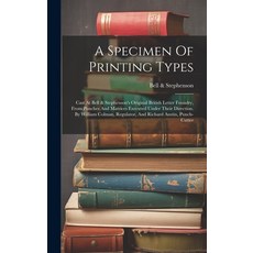 (英文圖書) A Specimen Of Printing Types: Cast At Bell & Stephenson's Original British Letter Foundry Fr... 精裝版, Legare Street Press, 英文