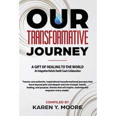 (英文圖書) Our Transformative Journey - A Gift of Healing to The World 平裝版, Kym Lifestyle Publishing, 英文