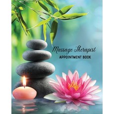 Massage Therapist Appointment Book: Therapy Log Notes Client Planner Record Information Organizer ... 平裝版, Amy Newton, 英文