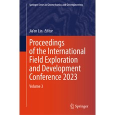 (英文圖書) Proceedings of the International Field Exploration and Development Conference 2023: Volume 3 精裝版, Springer, 英文