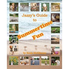(英文圖書)Jazzy's Guide to Summertime Fun 平裝版, Sonja McGiboney, 英文