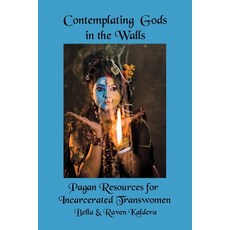 (英文圖書) Contemplating Gods in the Walls: Pagan Resources for Incarcerated Transwomen 平裝版, Asphodel Press, 英文