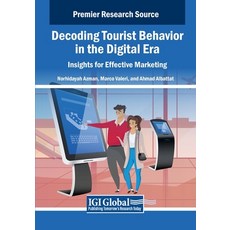 (英文圖書) Decoding Tourist Behavior in the Digital Era: Insights for Effective Marketing 平裝版, IGI Global, 英文