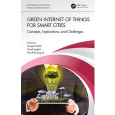 Green Internet of Things for Smart Cities: Concepts Implications and Challenges 精裝版, CRC Press, 英文