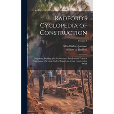 (英文圖書) Radford's Cyclopedia of Construction; Carpentry Building and Architecture. Based on the Prac... 精裝版, Legare Street Press, 英文
