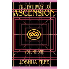 (英文圖書) The Pathway to Ascension (Volume One): Spiritual Clearing (Level 0 to 3) 精裝版, Joshua Free, 英文