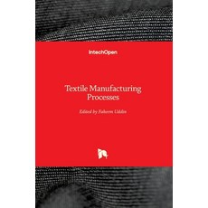 (英文圖書) Textile Manufacturing Processes 精裝版, Intechopen, 英文
