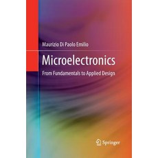 (英文圖書) Microelectronics: From Fundamentals to Applied Design 平裝版, Springer, 英文