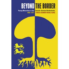 (英文圖書) Beyond the Border: Young Minorities in the Danish-German Borderlands 1955-1971 精裝版, Berghahn Books, 英文