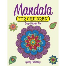 Mandala For Children: Super Coloring Fun 平裝版, Speedy Publishing Books, 英文