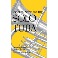(英文圖書) Program Notes for the Solo Tuba 精裝版, Indiana University Press, 英文