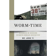 (英文圖書) Worm-Time: Memories of Division in South Korean Aesthetics 精裝版, Cornell East Asia Series, 英文