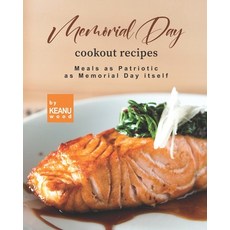 (英文圖書) Memorial Day Cookout Recipes: Meals as Patriotic as Memorial Day itself 平裝版, Independently Published, 英文
