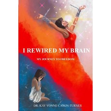 (英文圖書) I Rewired My Brain: My Journey To Freedom 平裝版, SIMMs Books, 英文