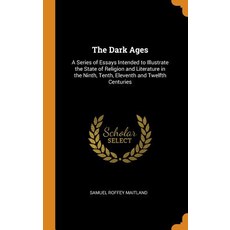 (英文圖書) The Dark Ages: A Series of Essays Intended to Illustrate the State of Religion and Literature... 精裝版, Franklin Classics, 英文