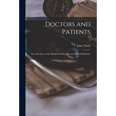 (英文圖書) Doctors and Patients; or Anecdotes of the Medical World and Curiosities of Medicine; 2 平裝版, Legare Street Press, 英文