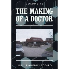 (英文圖書) The Making of a Doctor 平裝版, Balboa Press UK, 英文