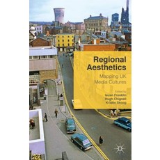 (英文圖書)Regional Aesthetics: Mapping UK Media Cultures 精裝版, Palgrave MacMillan, 英文