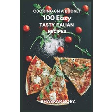 (英文圖書) Cooking on a Budget- 100 Easy Italian Recipes for Everyone 平裝版, Independently Published, 英文