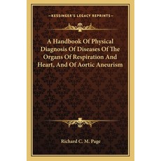 (英文圖書) A Handbook Of Physical Diagnosis Of Diseases Of The Organs Of Respiration And Heart And Of A... 平裝版, Kessinger Publishing, 英文