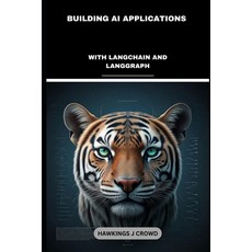 (英文圖書) Building AI Applications: With LangChain And LangGraph 平裝版, Independently Published, 英文