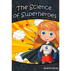 (英文圖書)The Science of Superheroes 平裝版, Independently Published, 英文