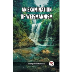 (英文圖書)An Examination of Weismannism 平裝版, Double 9 Books, 英文
