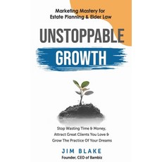 (英文圖書) Unstoppable Growth: Marketing Mastery for Estate Planning & Elder Law 平裝版, Independently Published, 英文