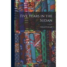 (英文圖書) Five Years in the Sudan 平裝版, Legare Street Press, 英文
