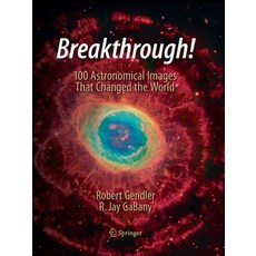 (英文圖書) Breakthrough!: 100 Astronomical Images That Changed the World 平裝版, Springer, 英文
