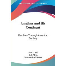 (英文圖書) Jonathan And His Continent: Rambles Through American Society 平裝版, Kessinger Publishing, 英文