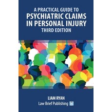 (英文圖書) A Practical Guide to Psychiatric Claims in Personal Injury - Third Edition 平裝版, Law Brief Publishing, 英文