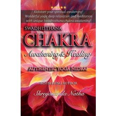 (英文圖書) Swadhisthana Chakra Awakening & Healing: Authentic Yoga Nidra Meditation Script! 平裝版, Bhagwan, 英文